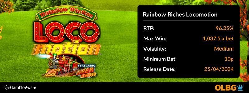 Rainbow Riches Locomotion slot information banner: RTP, max win, volatility, minimum bet and release date