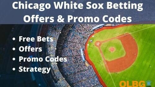 Chicago White Sox Sportsbook Promo Codes | Betting Systems