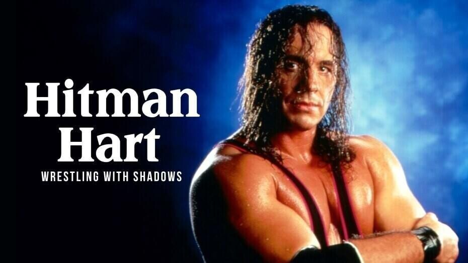 Hitman Hart: Wrestling with Shadows