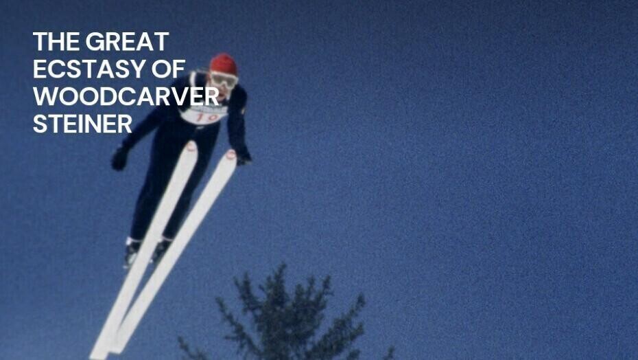 The Great Ecstasy of Woodcarver Steiner