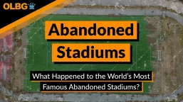 What Happened to the World’s Most Famous Abandoned Stadiums?