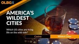America's Wildest Cities Ranked (Including Top Casino Cities)