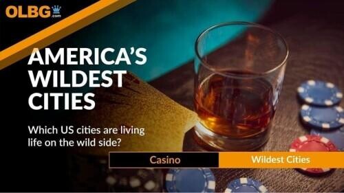 America's Wildest Cities Ranked (Including Top Casino Cities)