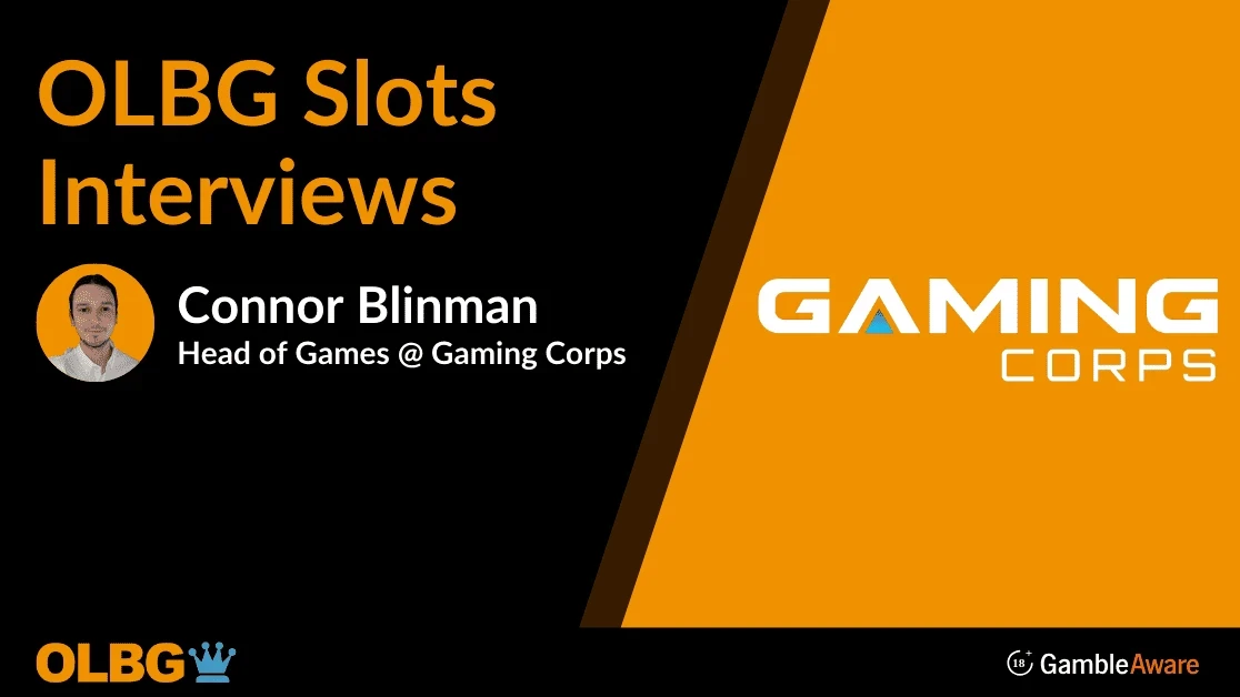 🎤 Gaming Corps Slots Q&A with Connor Blinman 🎤 Gaming Corps Slots Q&A with Connor Blinman