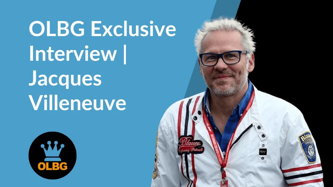 OLBG Exclusive Interview with Jacques Villeneuve OLBG Exclusive Interview with Jacques Villeneuve