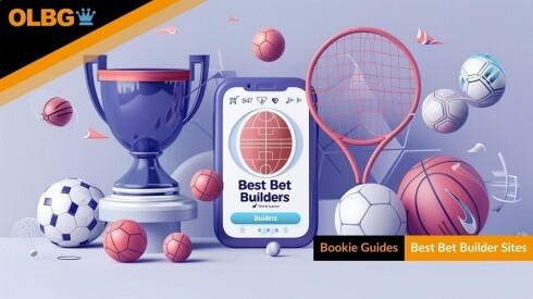 The Best UKGC Betting Sites for Bet Builders