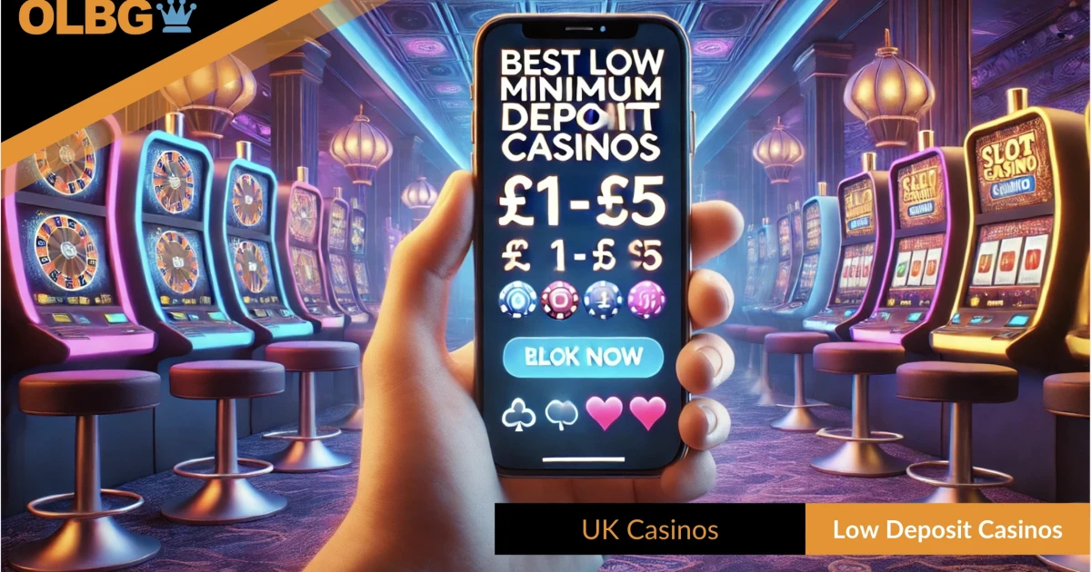 Best Low Deposit Casinos UK From Just 1 2026 Guide best-low-deposit-casinos-uk-from-just-1-2026-guide