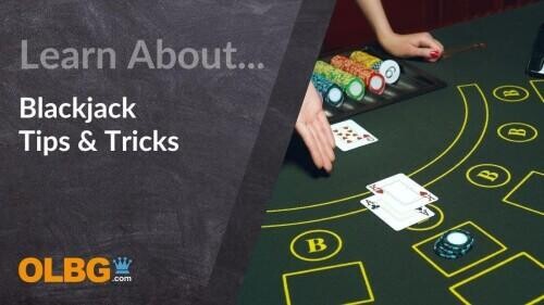 Blackjack Tips, Tricks, and Strategies for Every Player