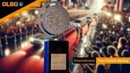 Tony Awards Odds| Betting Trends and History