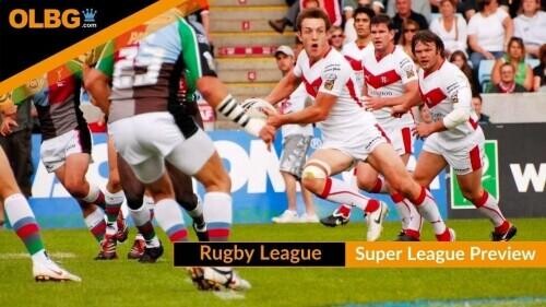Super League Preview & Betting Guide