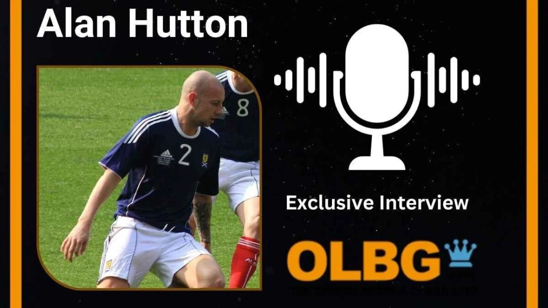 ๐ค Alan Hutton Exclusive Interview With OLBG ๐ค Alan Hutton Exclusive Interview With OLBG