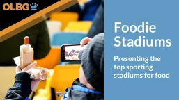 Which Sports Stadiums Offer the Best Food for Fans?