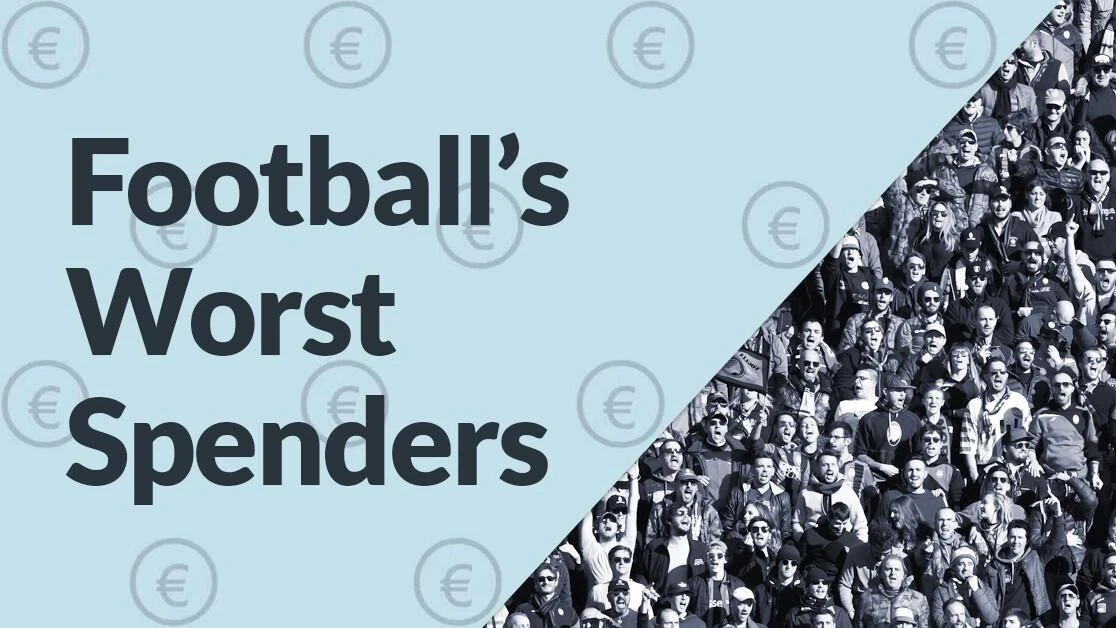 Football’s Worst Spenders Football’s Worst Spenders