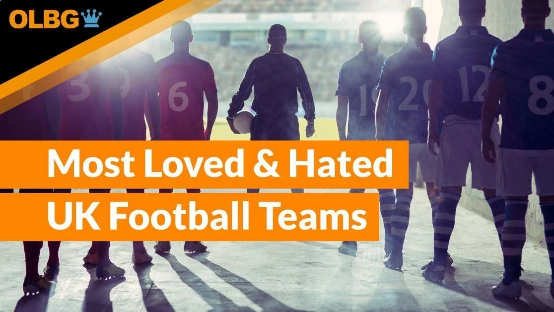 Most Loved & Hated UK Football Teams Most Loved & Hated UK Football Teams
