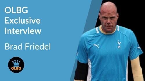 Brad Friedel Exclusive Interview with OLBG (Updated June 2023)