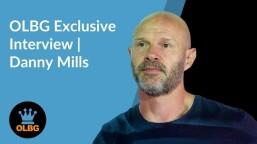 🎤 Danny Mills Interview with OLBG.com