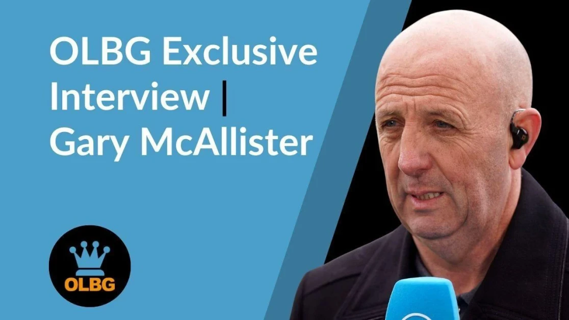 🎤 Gary McAllister Interview with OLBG 🎤 Gary McAllister Interview with OLBG