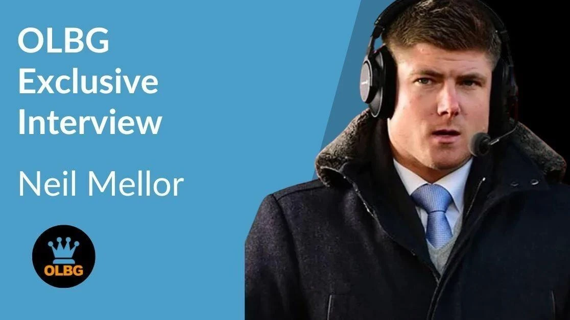 🎤 Neil Mellor Exclusive Interview With OLBG 🎤 Neil Mellor Exclusive Interview With OLBG