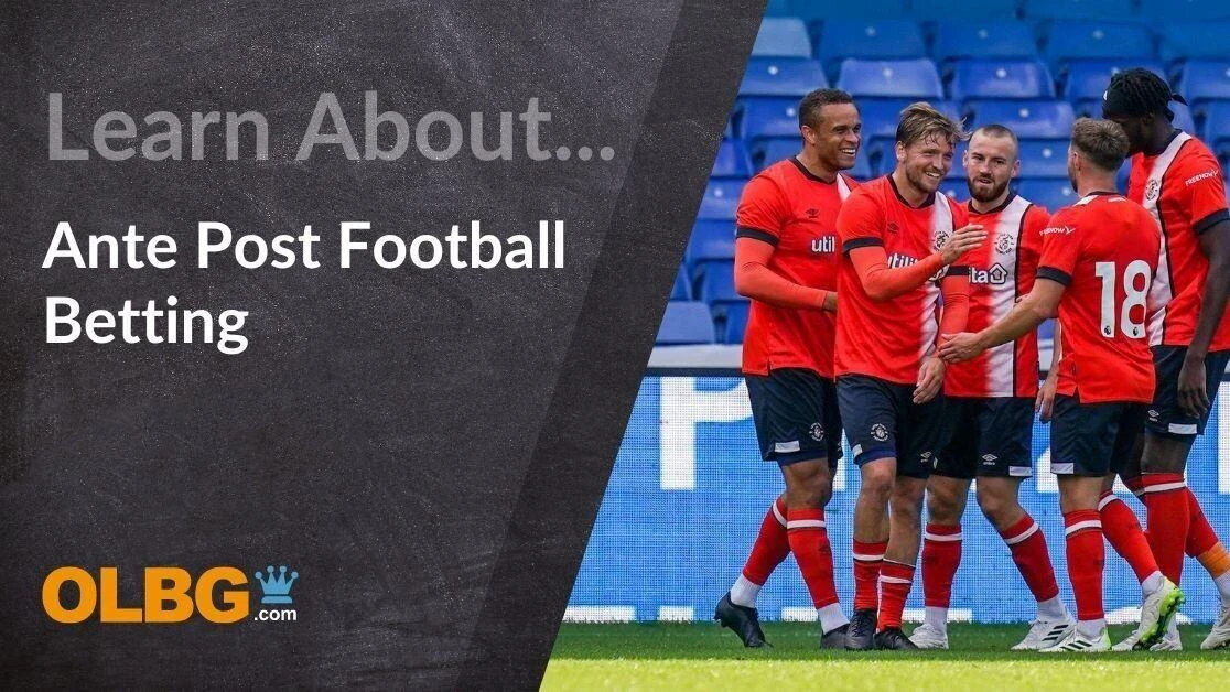 Ante Post Football Betting Ante Post Football Betting