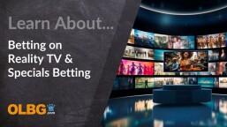 Reality TV And Specials Betting Advice