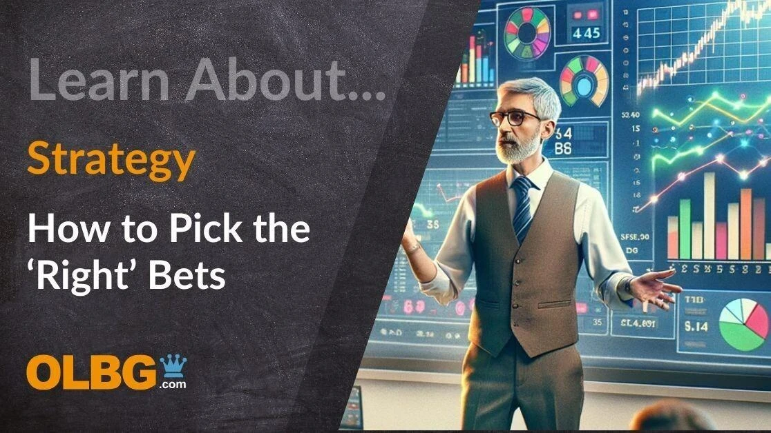 An Essential Guide to Picking the Right Bets An Essential Guide to Picking the Right Bets