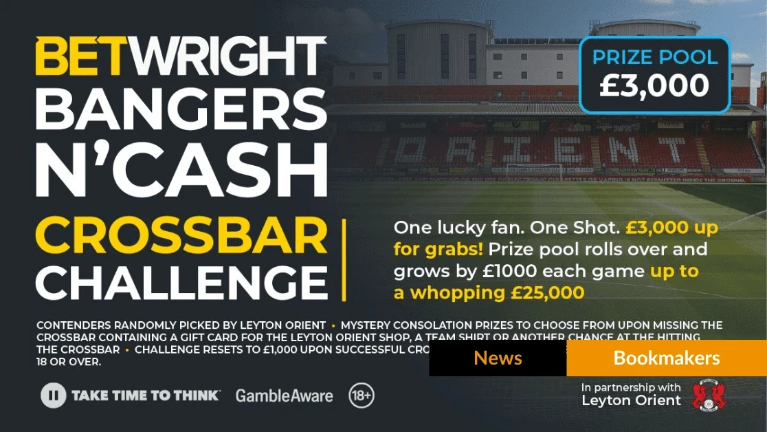 BetWright Crossbar Challenge at Leyton Orient with £25,000 Cash Prize Up for Grabs BetWright Crossbar Challenge at Leyton Orient with £25,000 Cash Prize Up for Grabs
