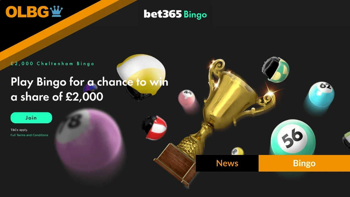 bet365 Bingo £2,000 Cheltenham Promotion: Play £1 Tickets for Prize Pool bet365 Bingo £2,000 Cheltenham Promotion: Play £1 Tickets for Prize Pool
