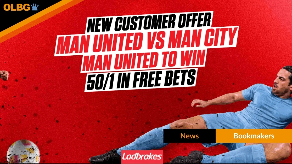 Ladbrokes 50/1 Man United to Beat Man City Derby Offer Ladbrokes 50/1 Man United to Beat Man City Derby Offer