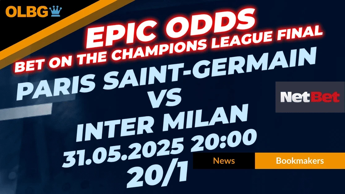 NetBet New Customer Offer: Get 20/1 on Either Inter Milan or PSG to Win the Champions League Final NetBet New Customer Offer: Get 20/1 on Either Inter Milan or PSG to Win the Champions League Final
