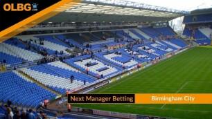 Next Birmingham City Manager Betting Odds