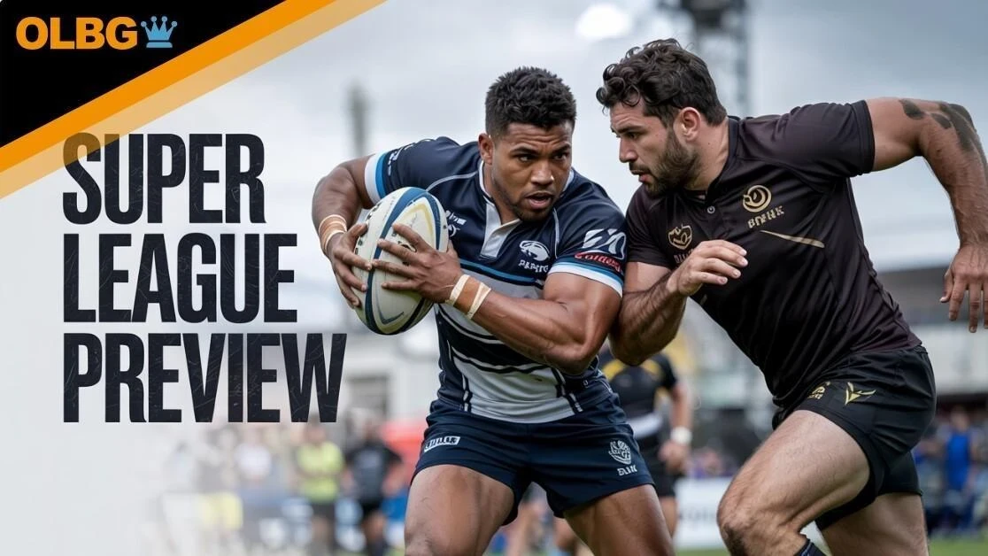 Super League Preview & Betting Guide Super League Preview & Betting Guide