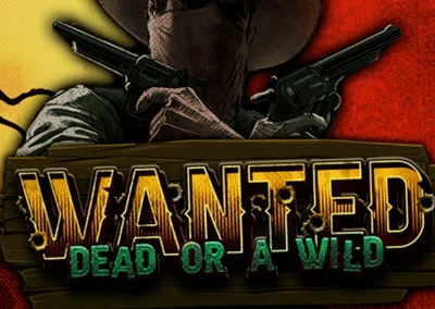 Wanted Dead or a Wild Slot