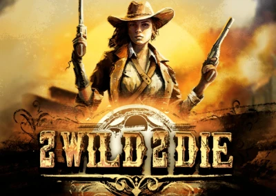 2 Wild 2 Die Slot