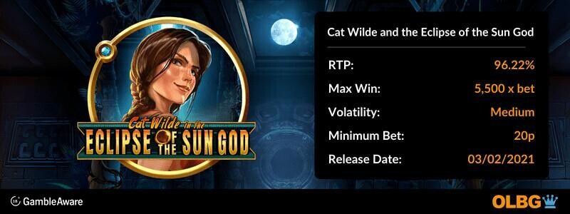 Cat Wilde and the Eclipse of the Sun God slot information banner: RTP, max win, volatility, minimum bet and release date