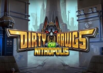Dirty Dawgs of Nitropolis Slot