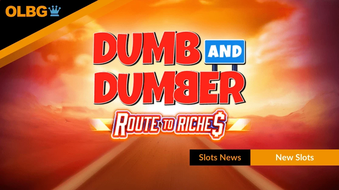 Dumb and Dumber Route to Riches Slot Launches at UK Slot Sites Dumb and Dumber Route to Riches Slot Launches at UK Slot Sites