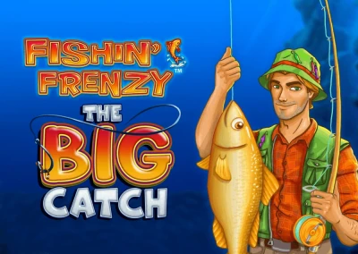 Fishin’ Frenzy The Big Catch Slot