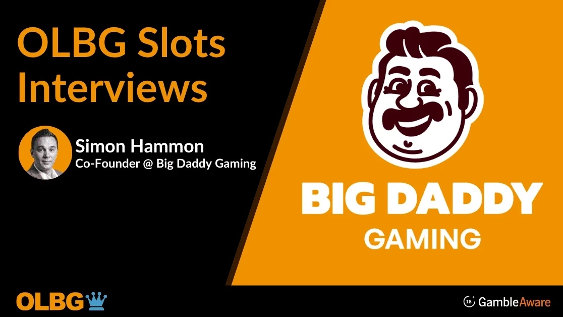 🎤 Big Daddy Gaming Slots Q&A with Simon Hammon 🎤 Big Daddy Gaming Slots Q&A with Simon Hammon