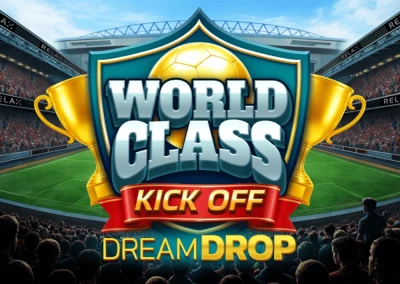 World Class Kick Off Dream Drop Slot