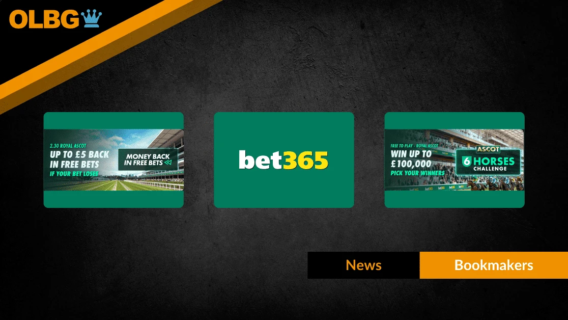 bet365 Roll Out Royal Ascot 2026 Promotions: Money Back on Queen Anne Stakes, £100k Daily Free-to-Play and £30 Welcome Offer
