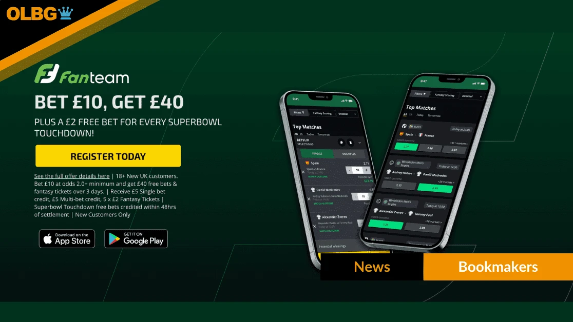 FanTeam EXCLUSIVE Super Bowl Offer: £2 Free Bet for Every Touchdown Plus Bet £10 Get £40