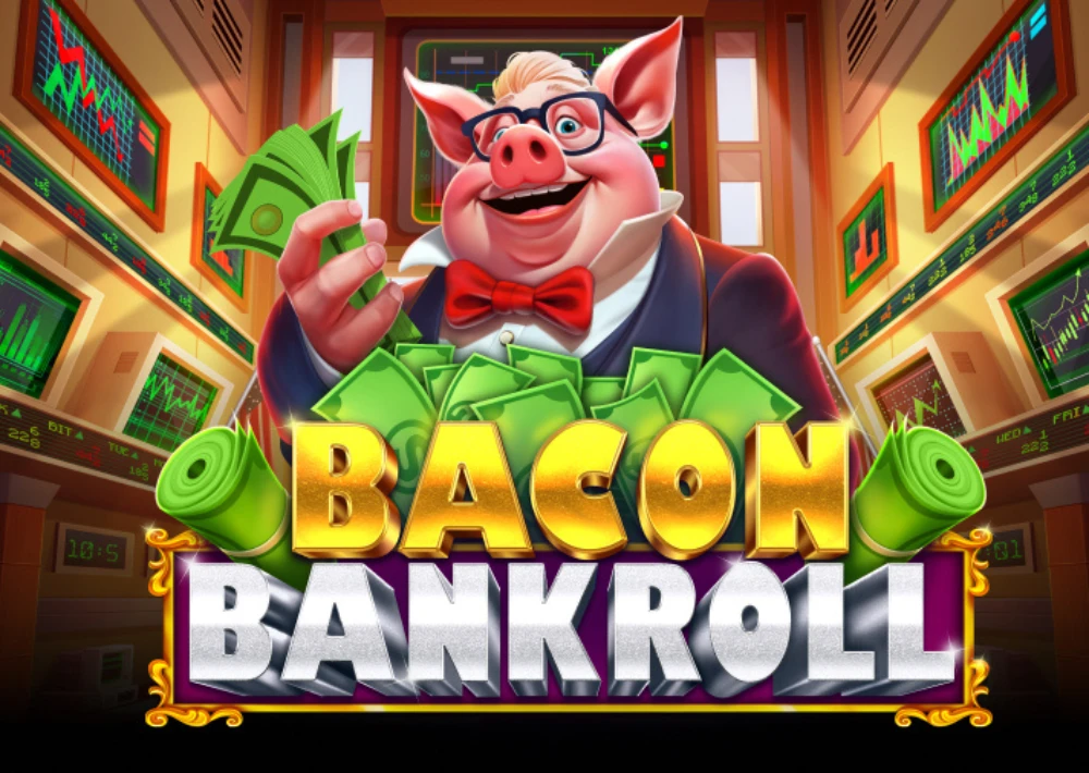 Bacon Bankroll Slot