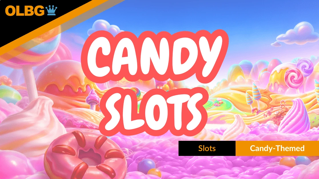 🍬 Best Candy Slots to Play Online