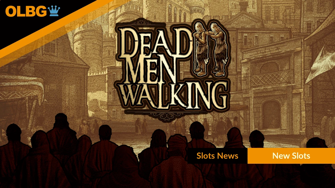 Dead Men Walking Slot Released Today by Nolimit City
