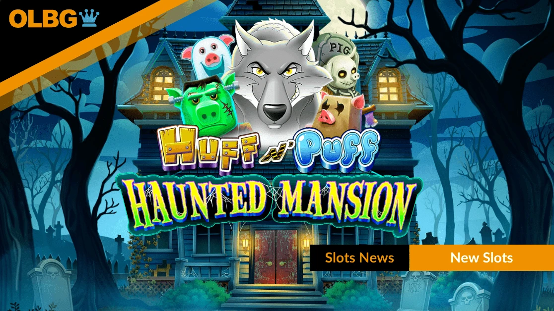 Light & Wonder’s Huff N' Puff Haunted Mansion slot launches in the UK