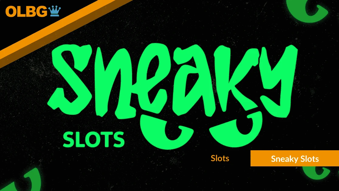 Sneaky Slots Games, Sites, Demos & Reviews